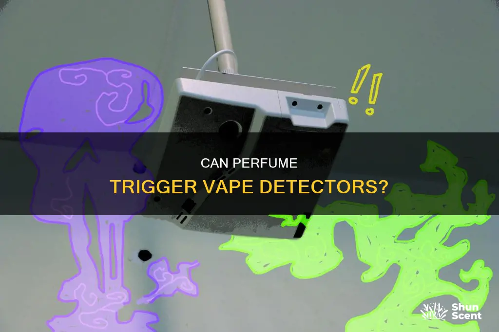 does perfume set off vape detectors