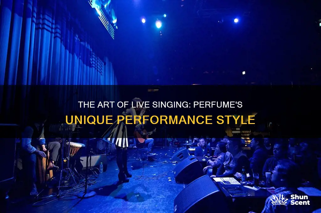 does perfume sing live