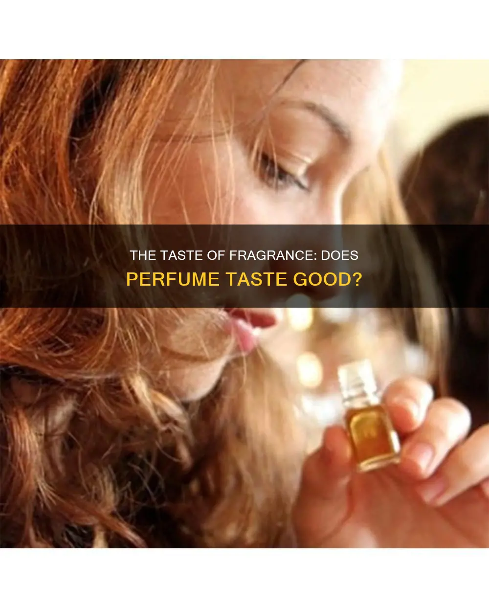does perfume taste good