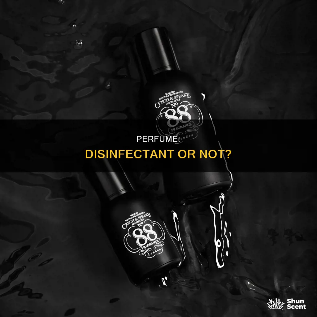 does perfume work as disinfectant