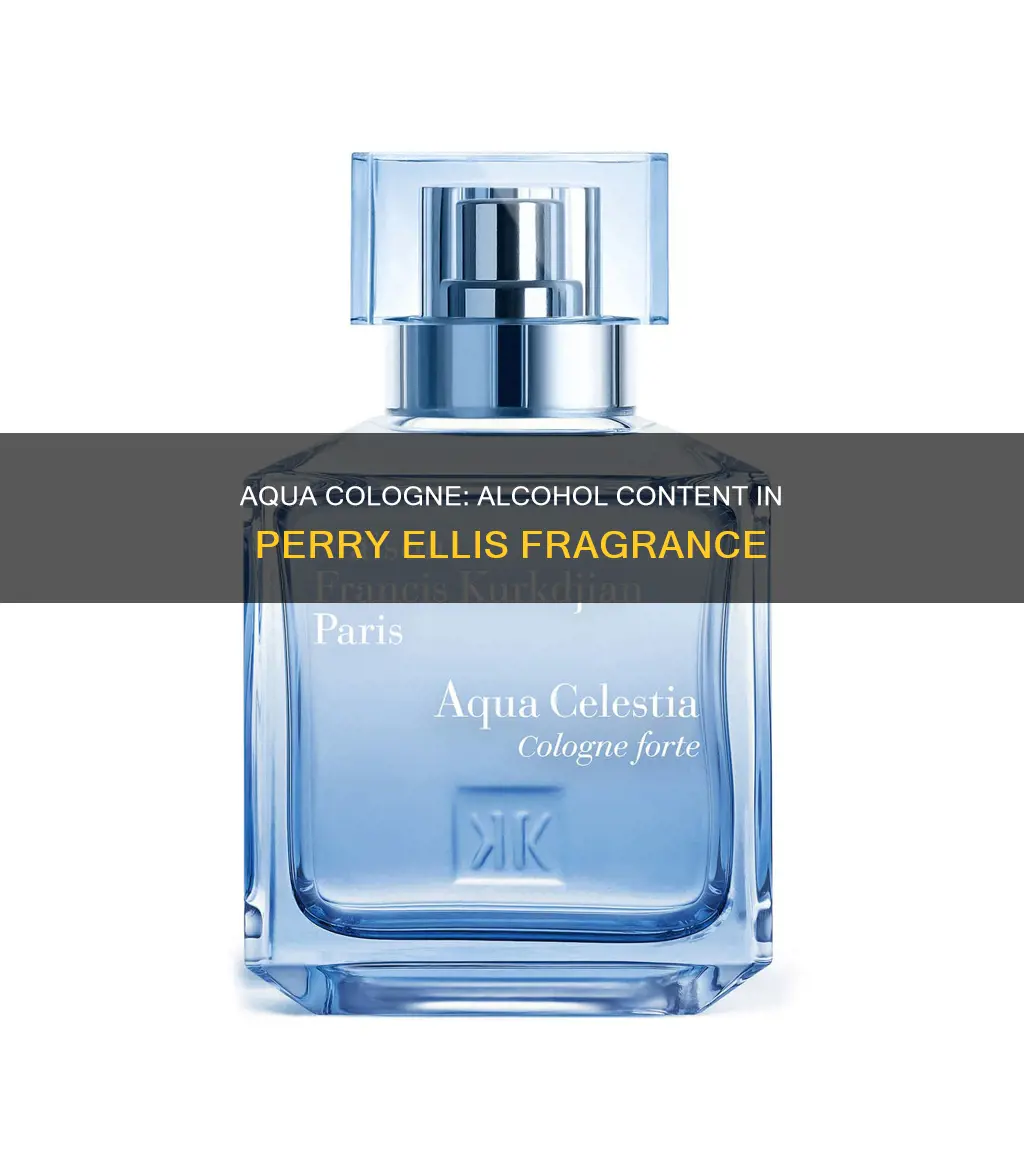 does perry ellis aqua cologne have alcohol