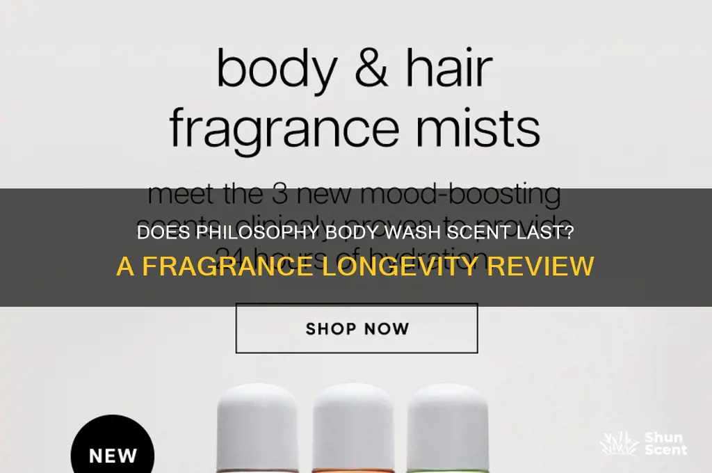 does philosophy body wash scent last