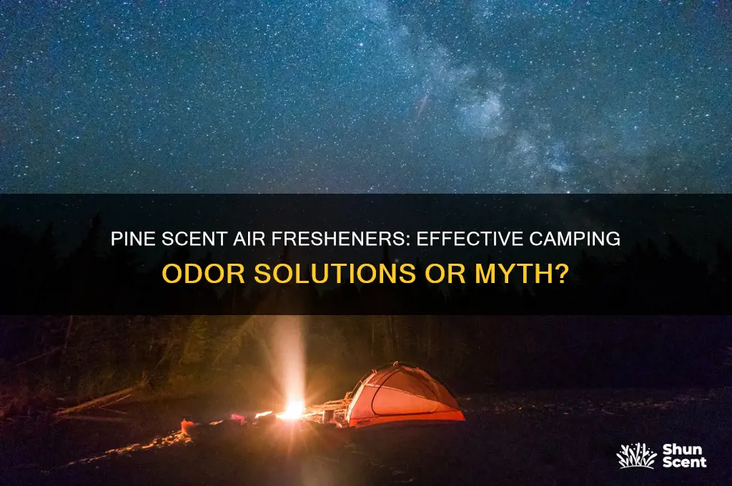 does pine scent air fresheners work for camping