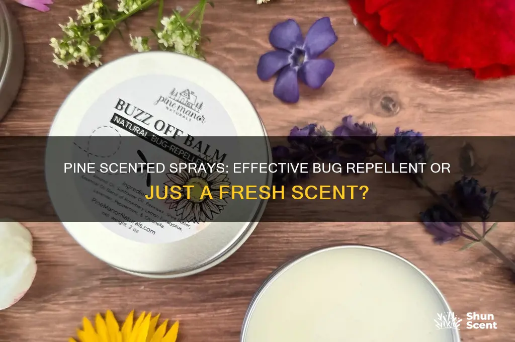 does pine scented sprays keep bugs away
