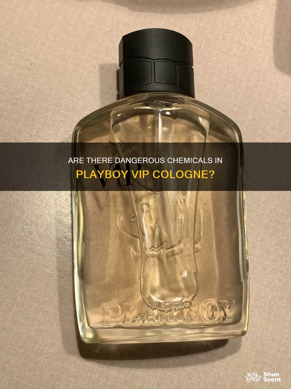 does playboy vip cologne contain any dngerous chemicals