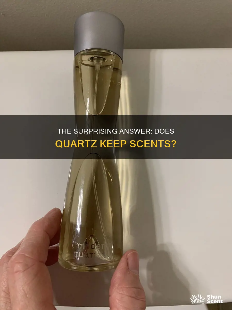 does quartz hold fragrance