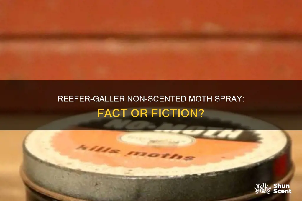 does reefer-galler make a non scented moth spray