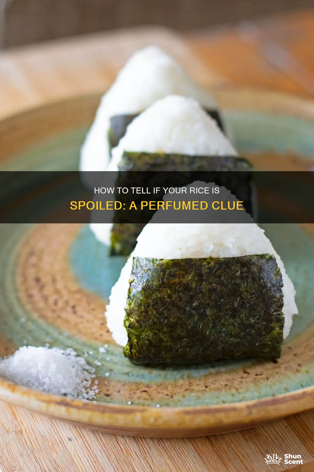does rice taste perfume when spoiling