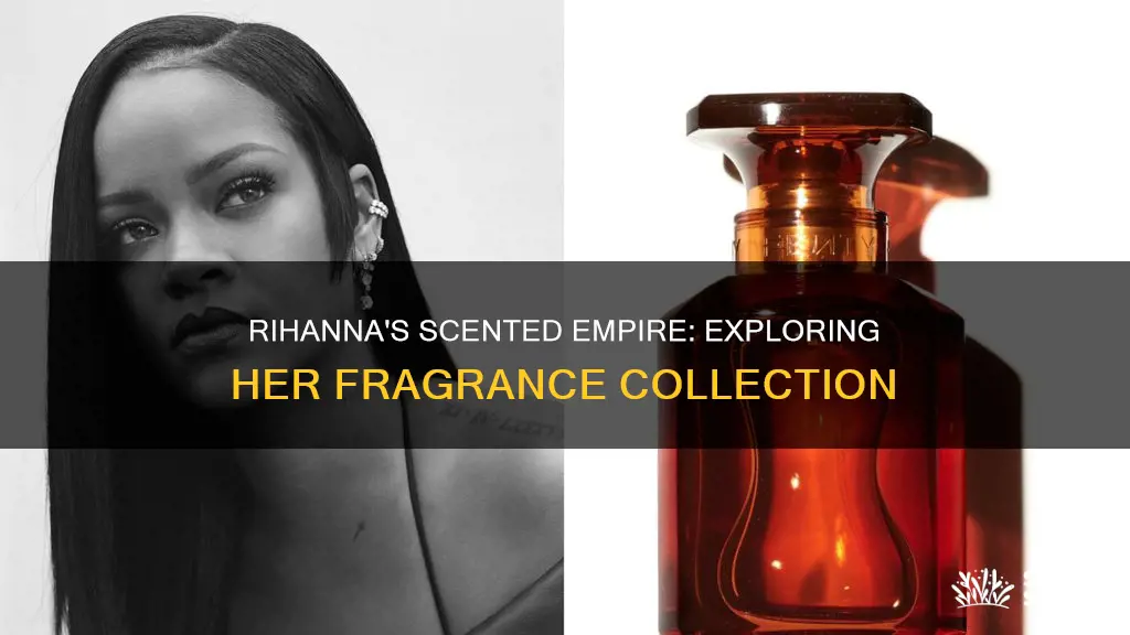 does rihanna have a fragrances