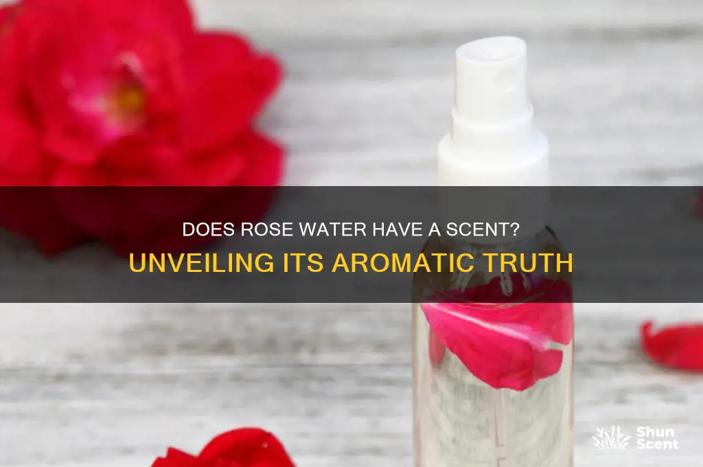 does rose water have a scent