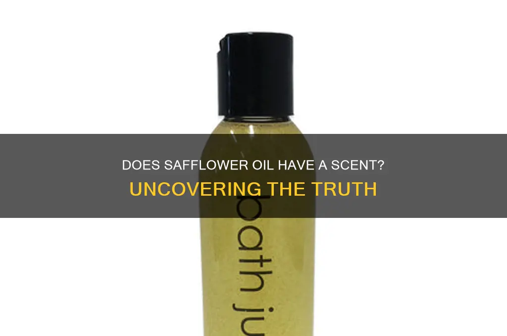 does safflower oil have a scent