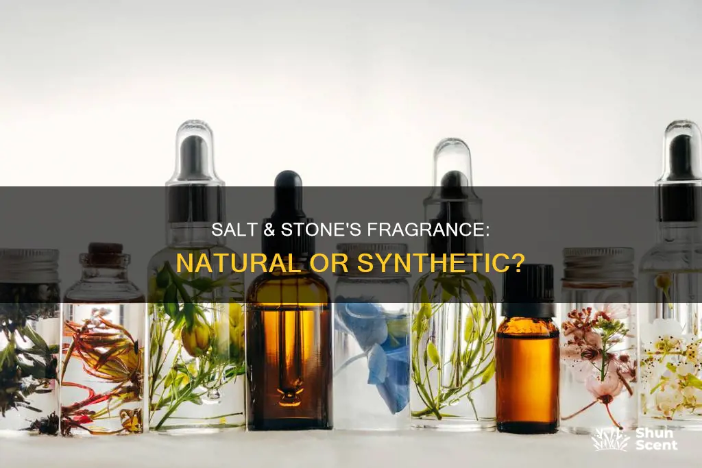 does salt and stone use synthetic fragrance