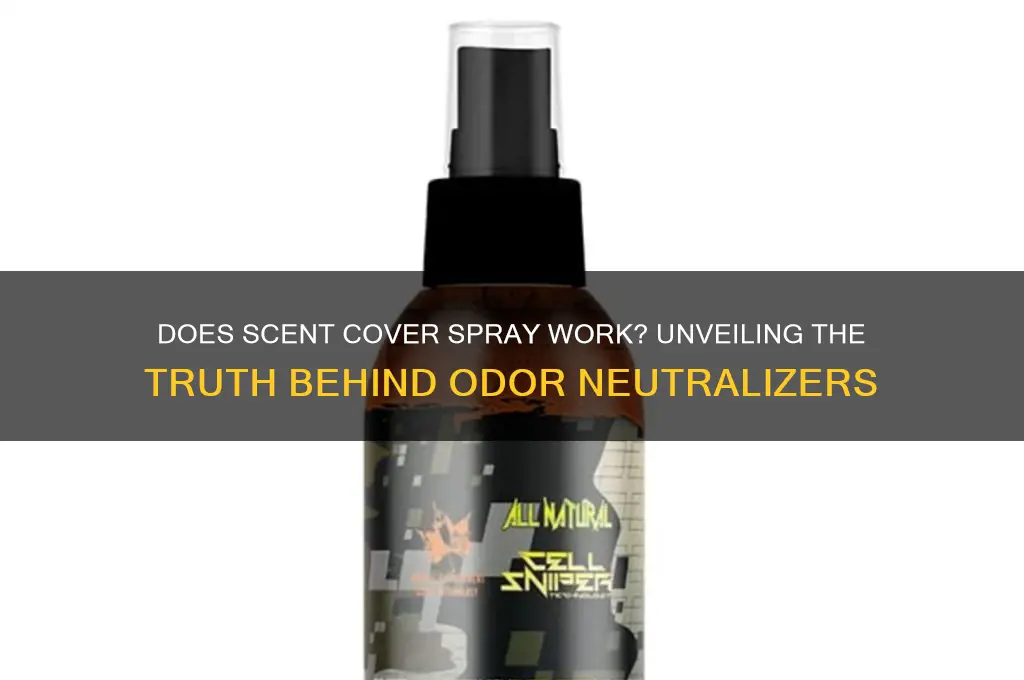 does scent cover spray work