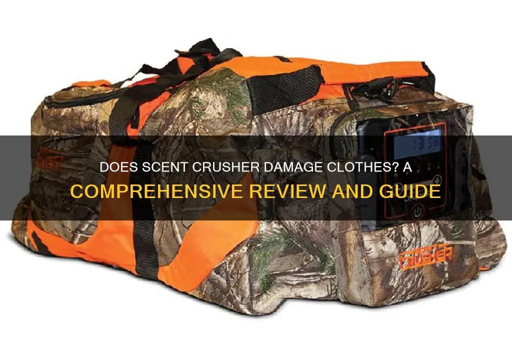 does scent crusher ruin clothes