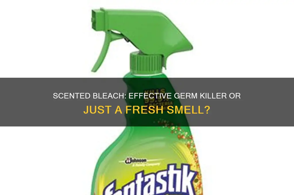 does scented bleach kill germs