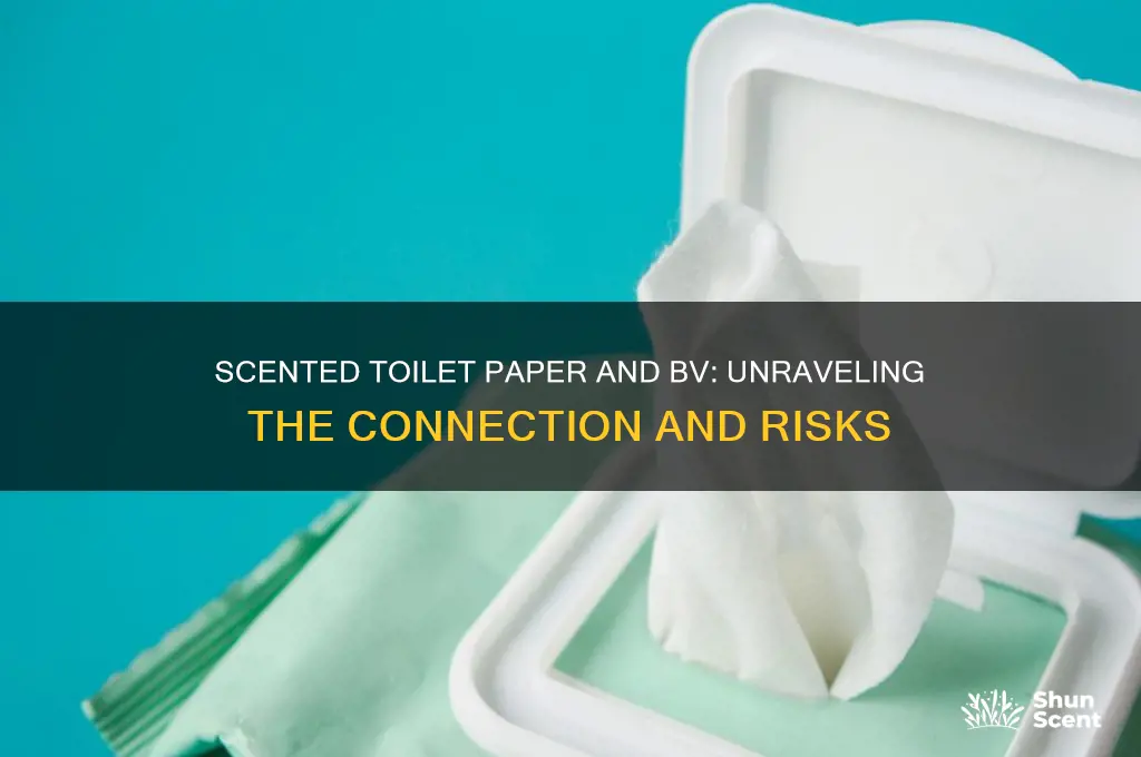 does scented toilet paper cause bv