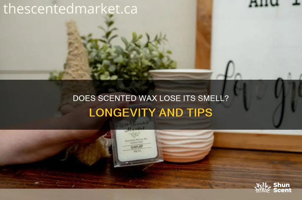 does scented wax lose its smell