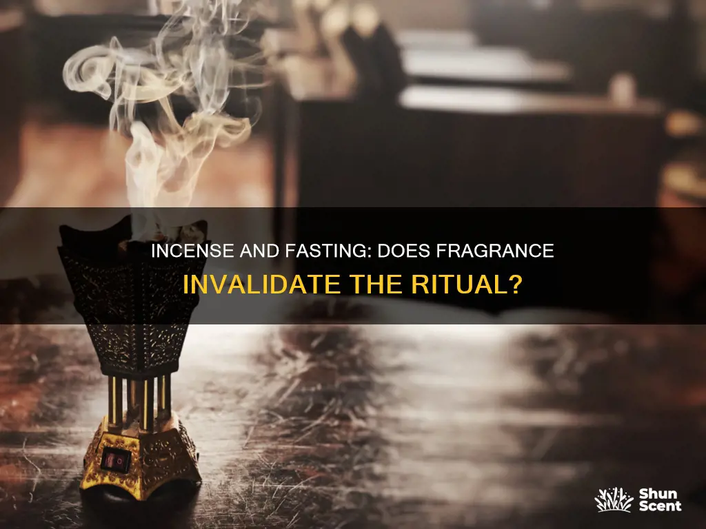 does smelling incense break your fast