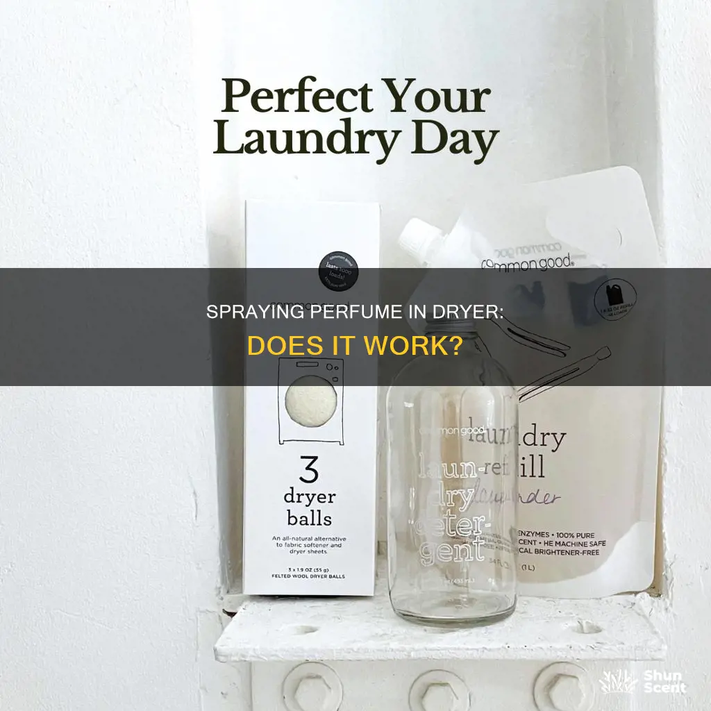 does spraying perfume in dryer