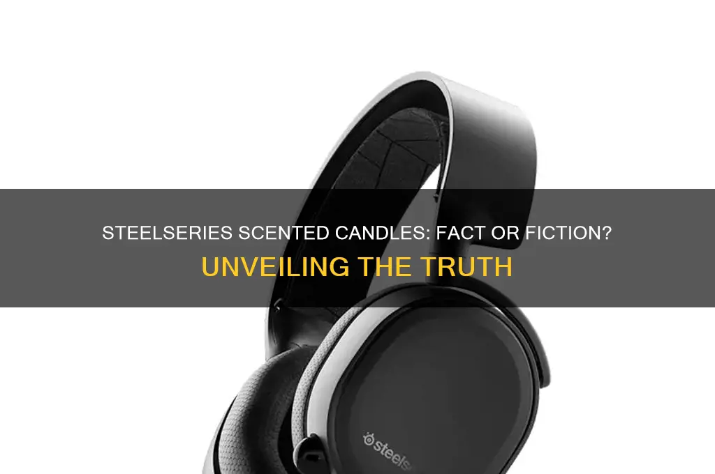 does steelseries have scented candles