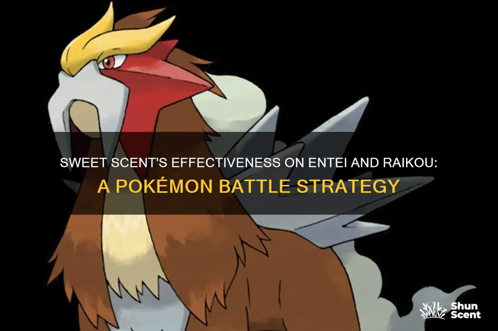 does sweet scent work on entei and raikou