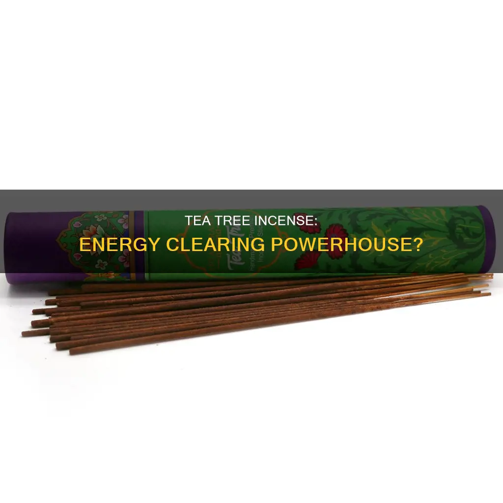 does tea tree incense clear energy