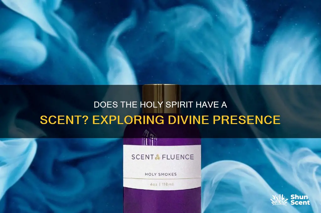 does the holy spirit have a scent