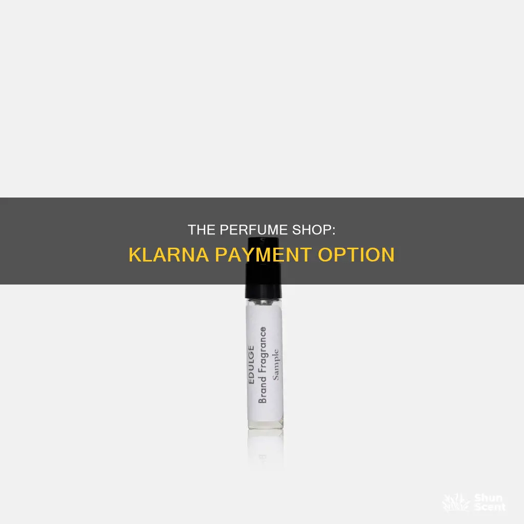 does the perfume shop accept klarna