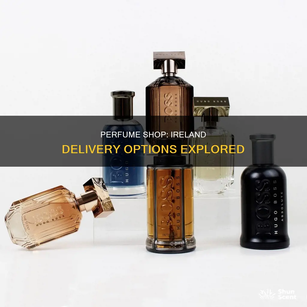 does the perfume shop delivery to ireland