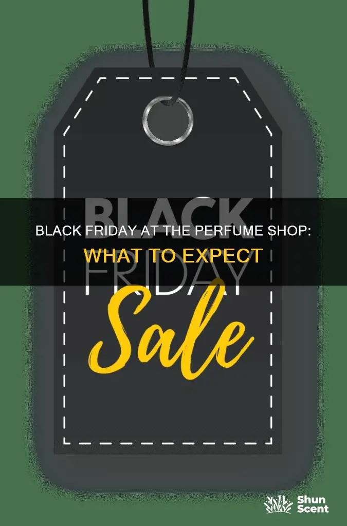 does the perfume shop do black friday
