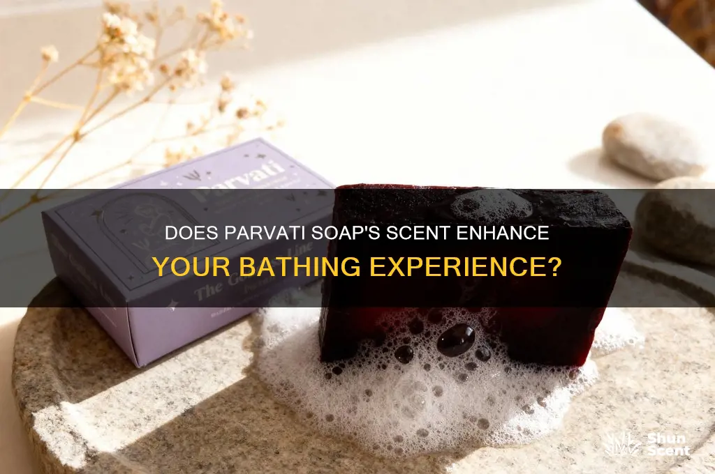 does the scent of parvati soap matter