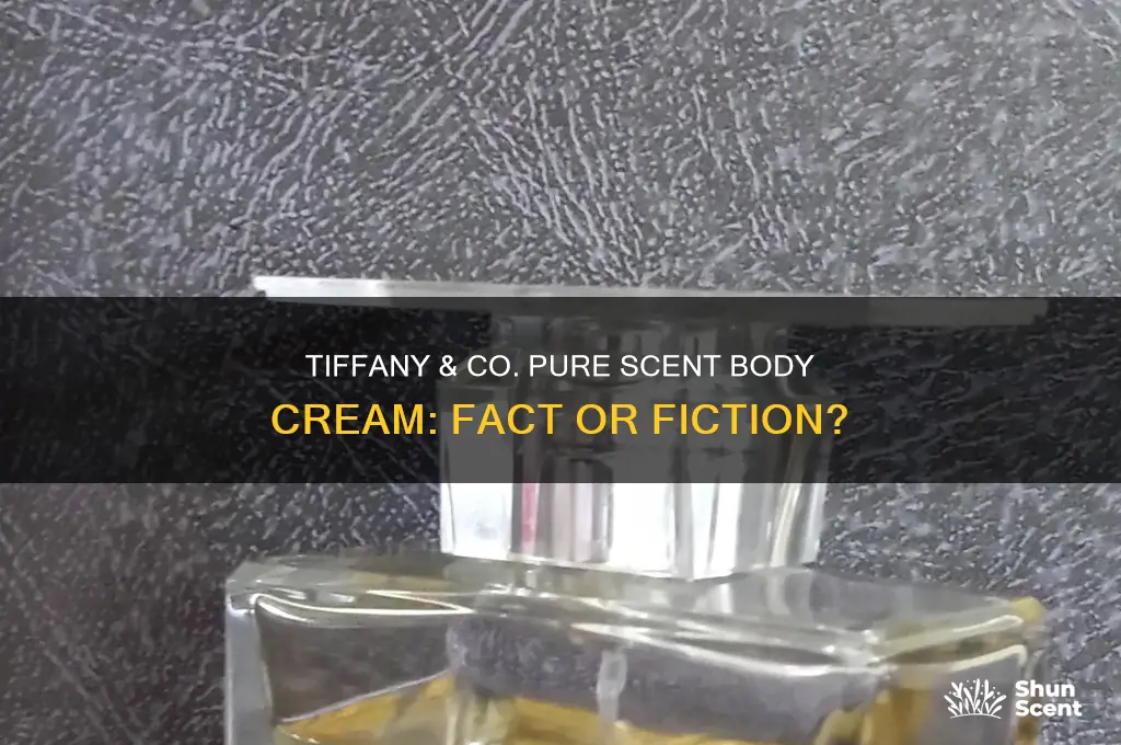 does tiffany make body cream in the scent pure