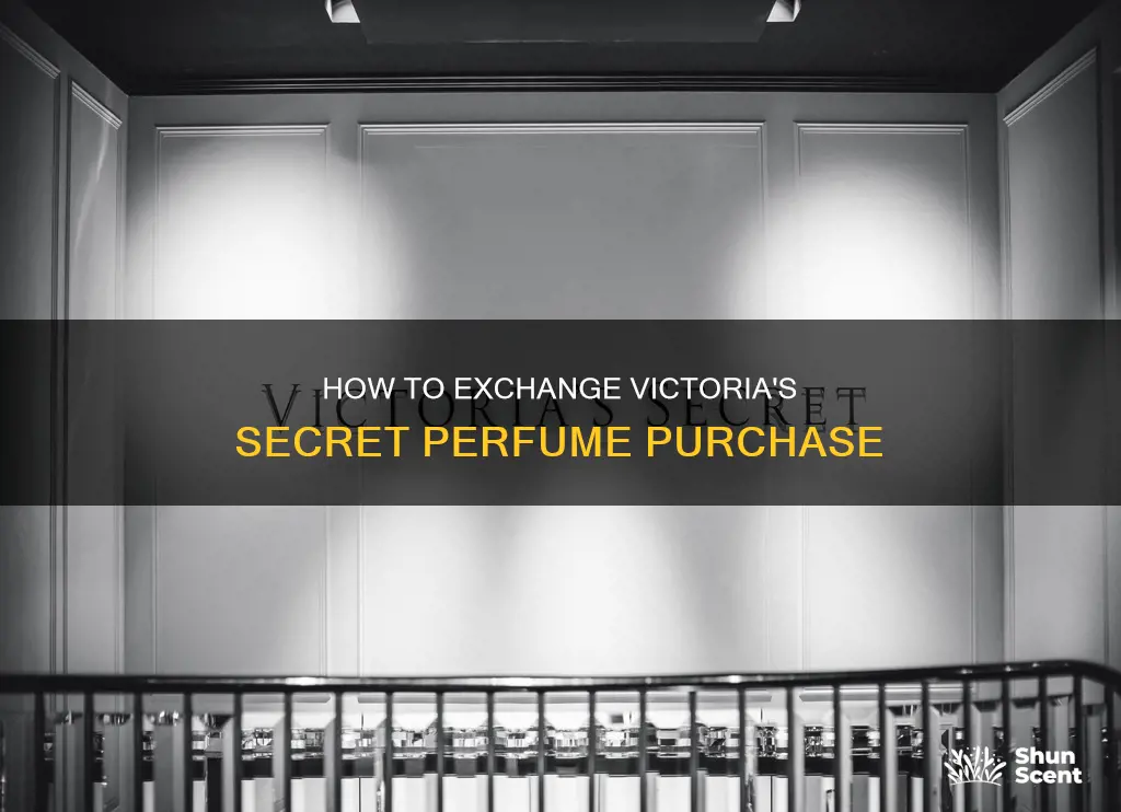 does victoria secret allow exchanges for perfume