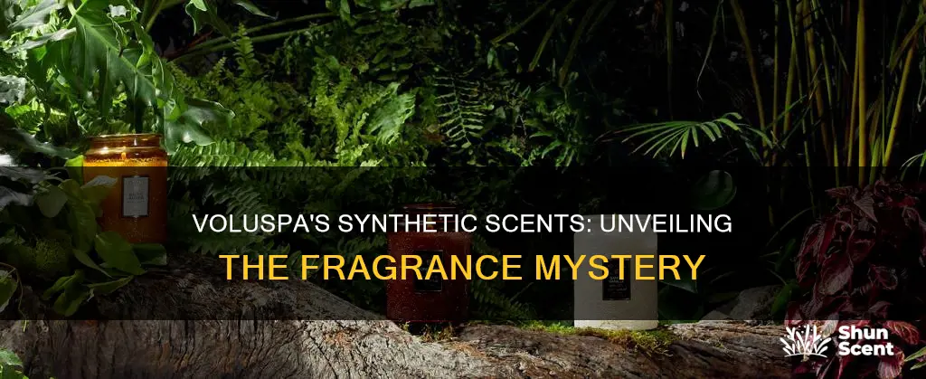 does voluspa use synthetic fragrance