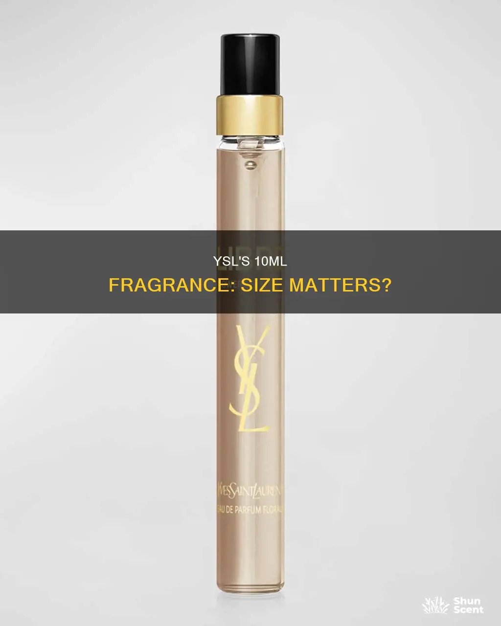 does ysl have 10ml bottle fragrance