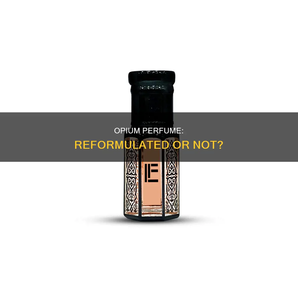 has opium perfume been reformulated
