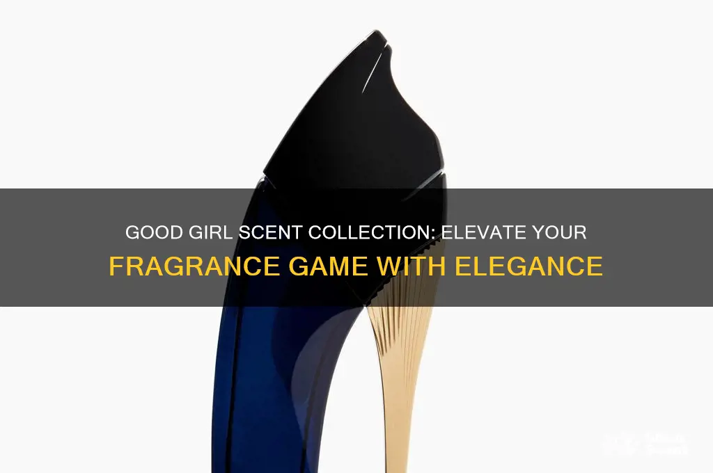 have a scent collection good girl