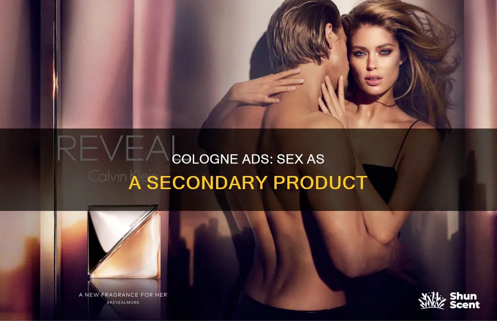 how are cologne ads selling sex as a secondary product