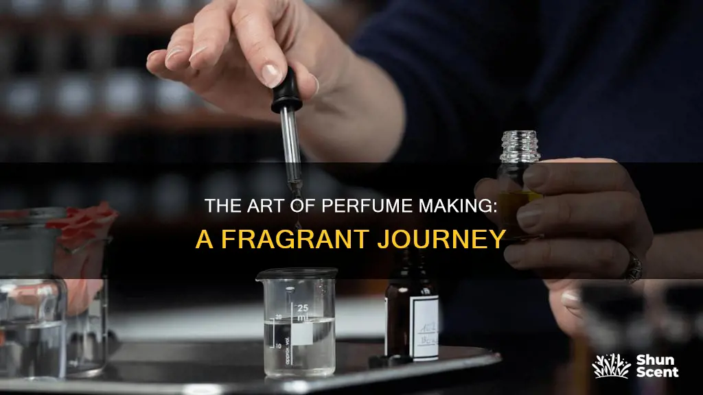 how are perfumes maked