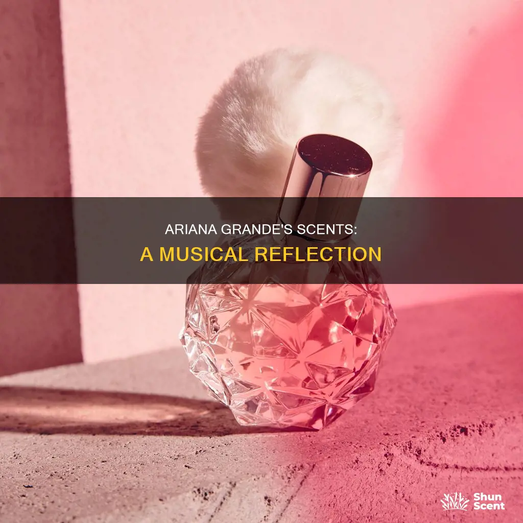 how ariana grandes perfume reflects music