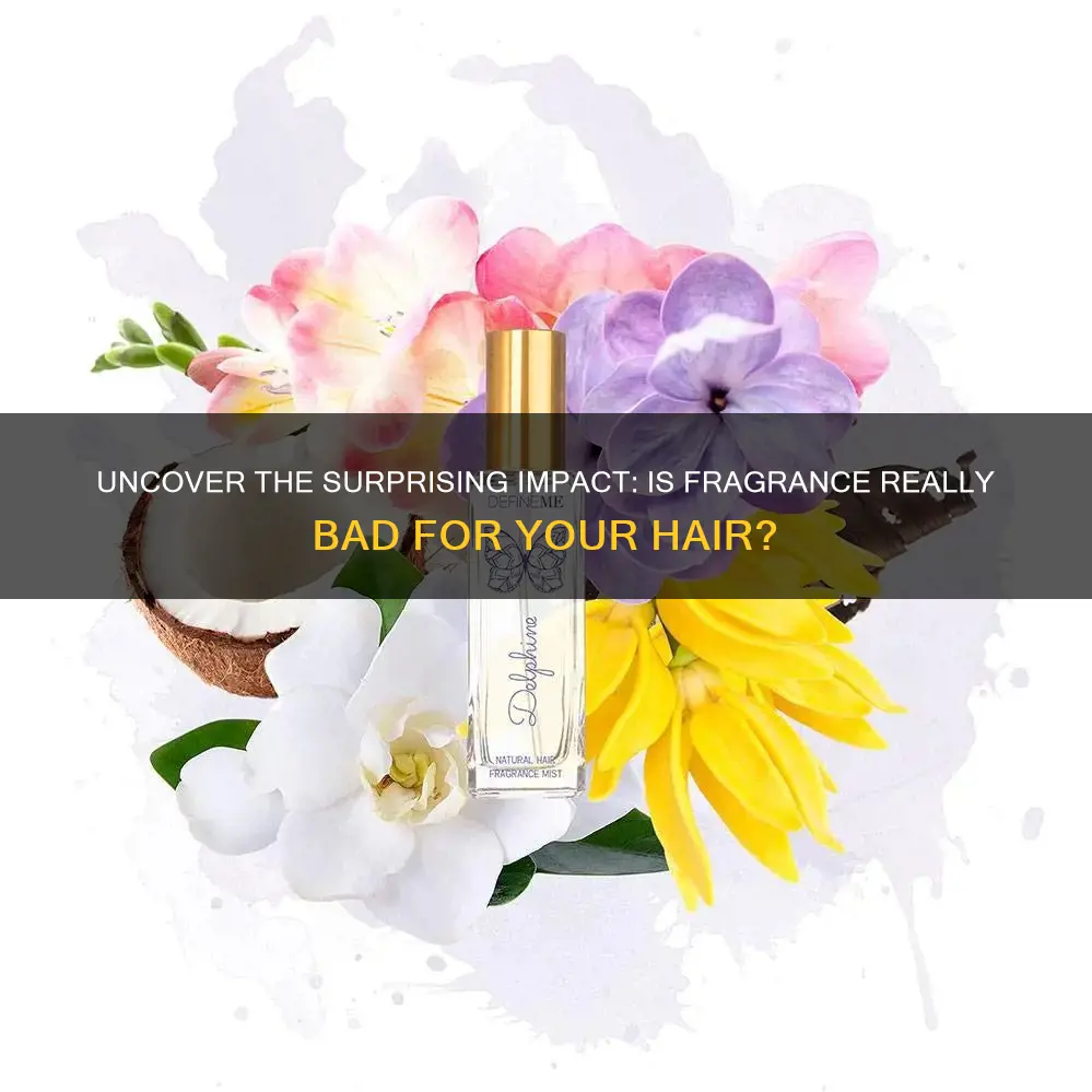 how bad is fragrance for your hair