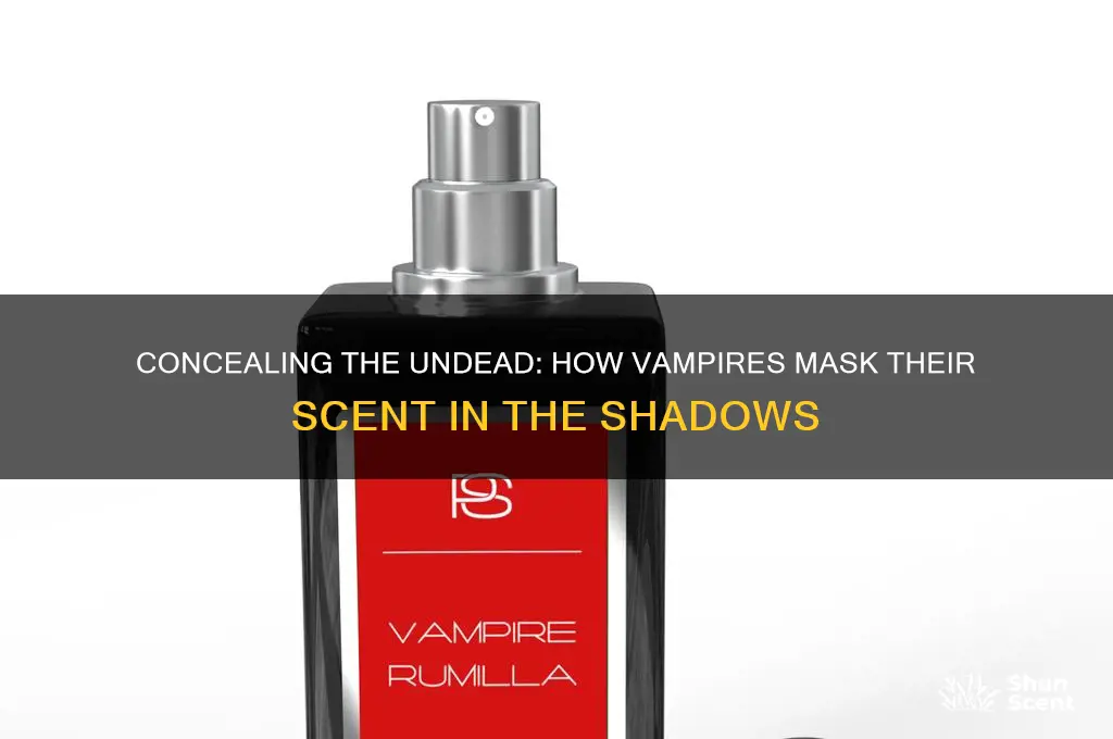 how can a vampire mask their scent