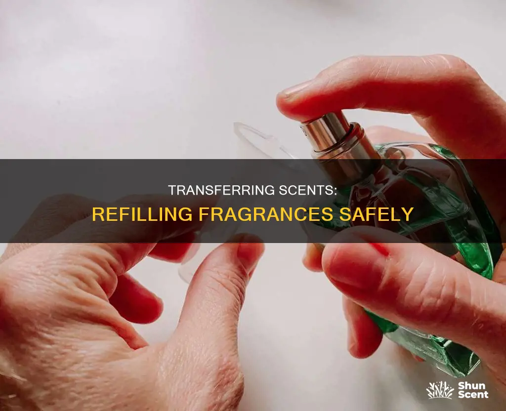 how can i decant perfume into a new bottle