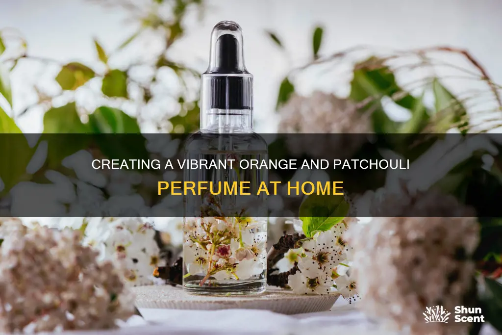 how can i make orange and patachouli perfume