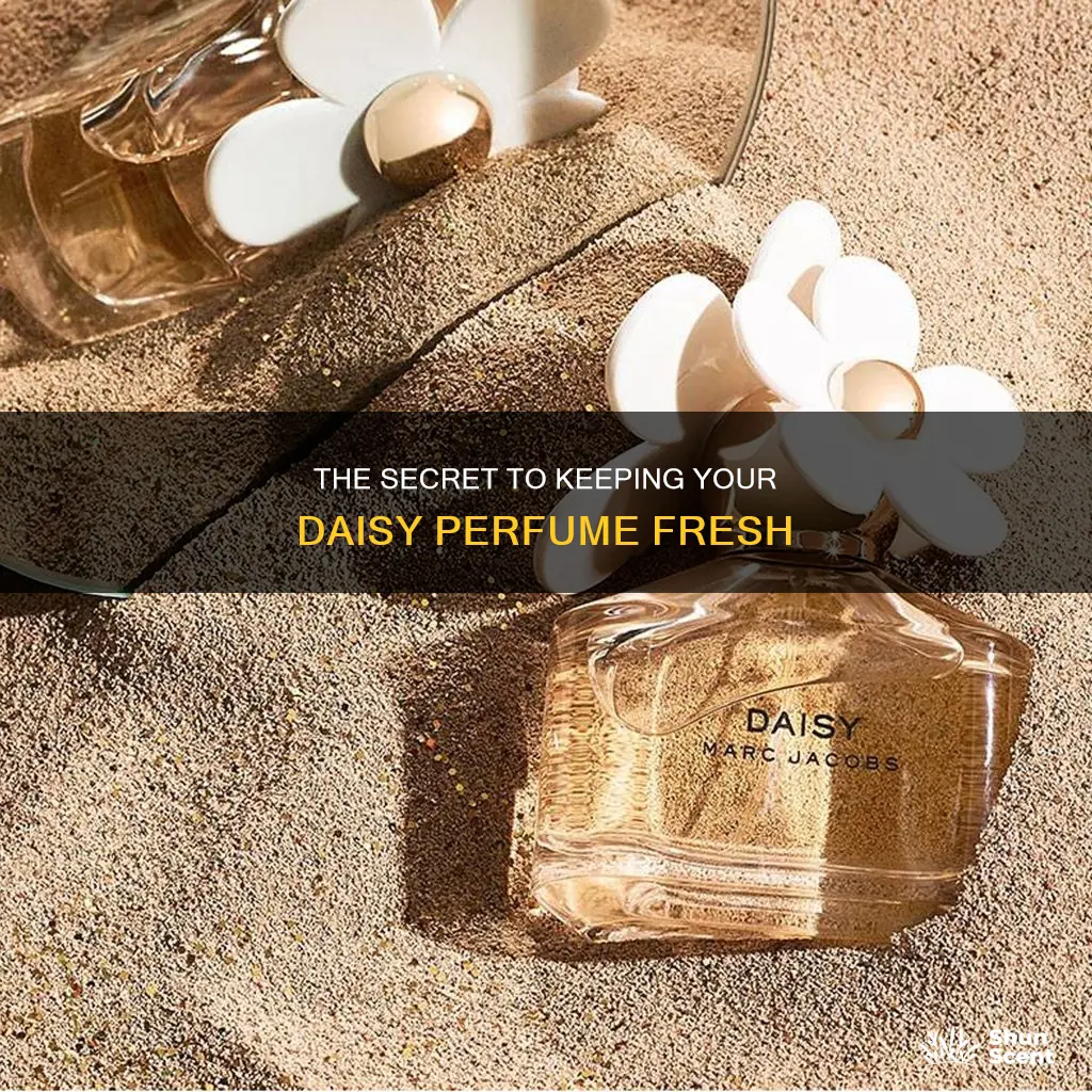 how can you keep daisy perfume