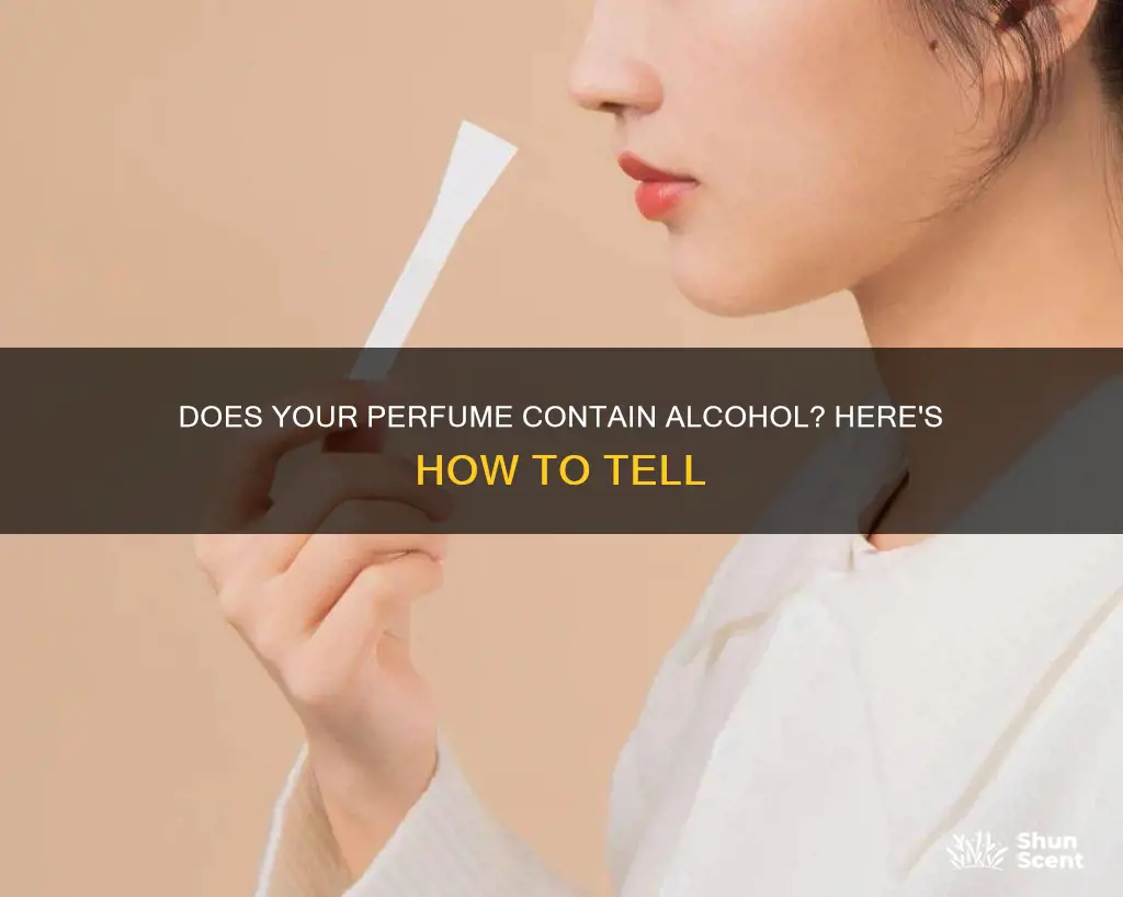 how can you tell if perfume contains alcohol