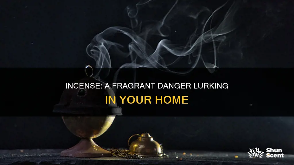how dangerous is incense