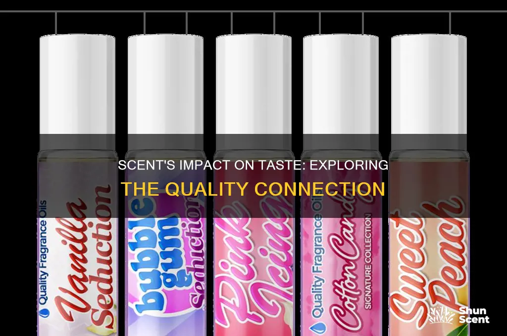 how dies quality of scent affect taste