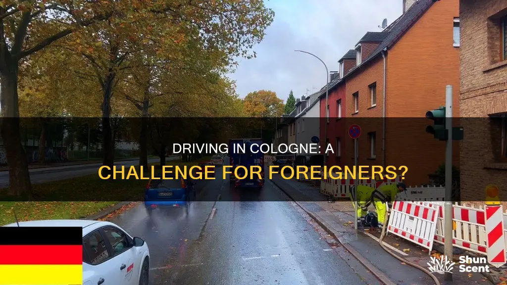 how difficult is it to drive in cologne germany