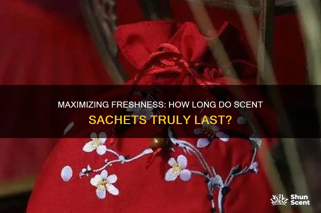 how do fresh scents sachets last